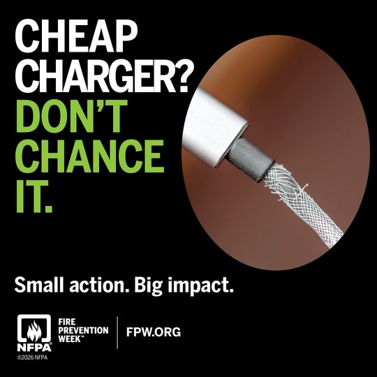NFPA Fire Prevention Week card: Cheap charger? Don't chance it. Small action. Big impact.