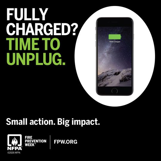 NFPA Fire Prevention Week card: Fully charged? Time to unplug. Small action. Big impact.